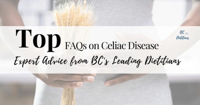 Top FAQs on Celiac Disease : Expert Advice from BC’s Leading Dietitians